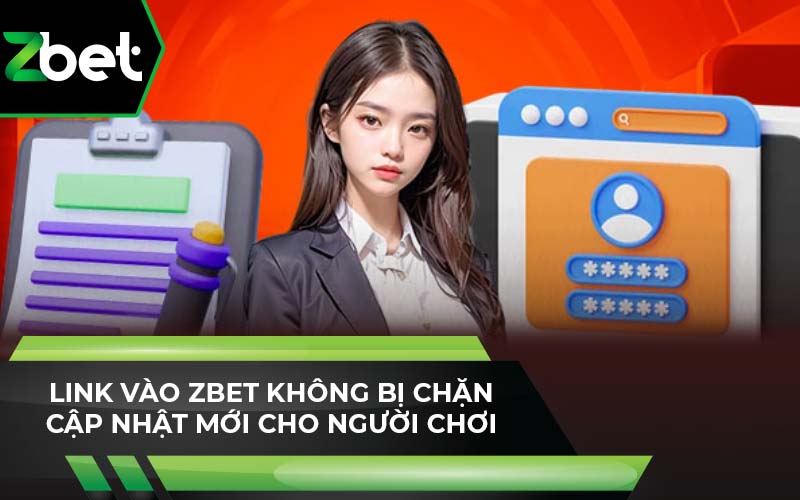 link vào zbet không bị chặn