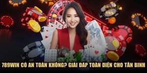 789WIN Có An Toàn Không? Giải Đáp Toàn Diện Cho Tân Binh