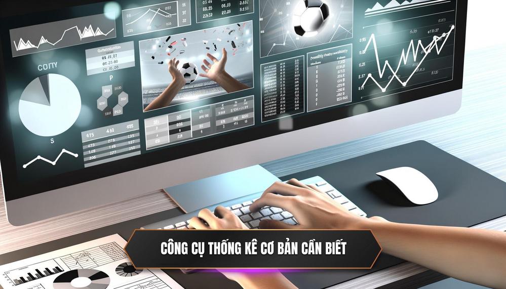 Công cụ thống kê cơ bản cần biết