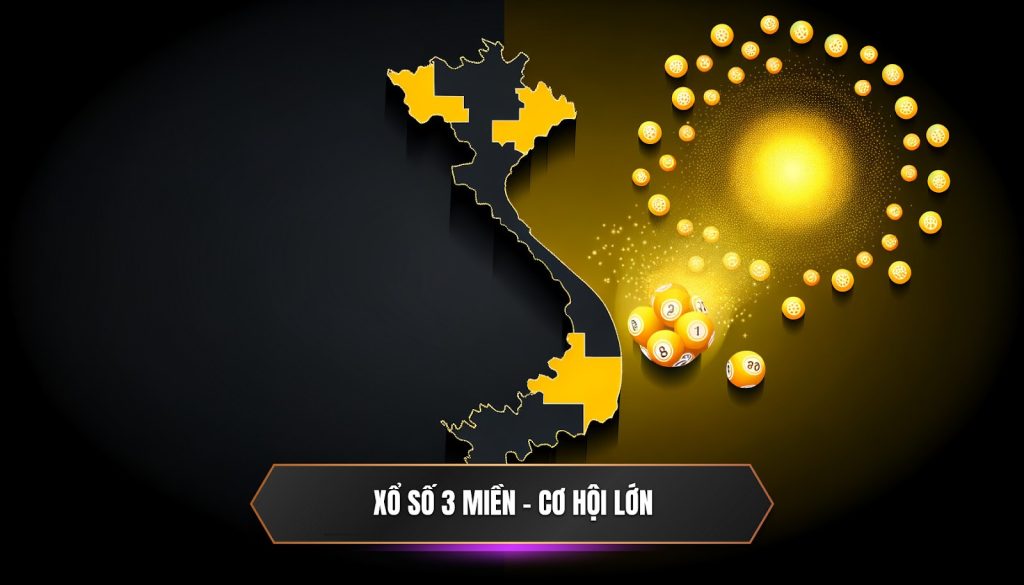 Xổ số 3 miền - cơ hội lớn